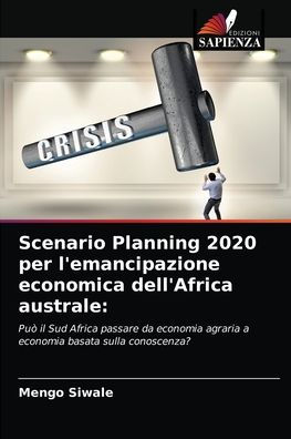 Scenario Planning 2020 per l'emancipazione economica dell'Africa australe