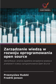Title: Zarzadzanie wiedza w rozwoju oprogramowania open source, Author: Przemyslaw Rudzki