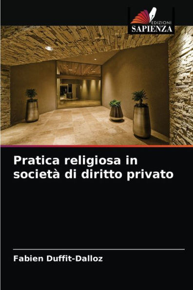 Pratica religiosa in società di diritto privato