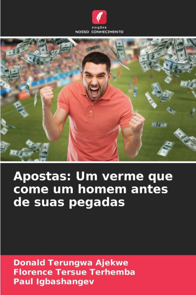 Apostas: Um verme que come um homem antes de suas pegadas