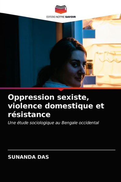 Oppression sexiste, violence domestique et résistance