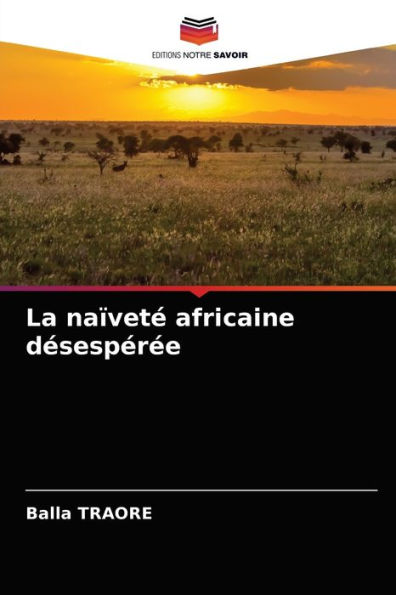 La naïveté africaine désespérée