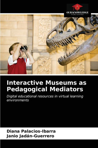 Interactive Museums as Pedagogical Mediators