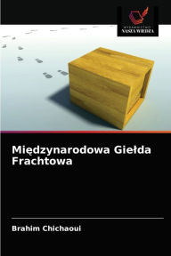 Title: Miedzynarodowa Gielda Frachtowa, Author: Brahim Chichaoui