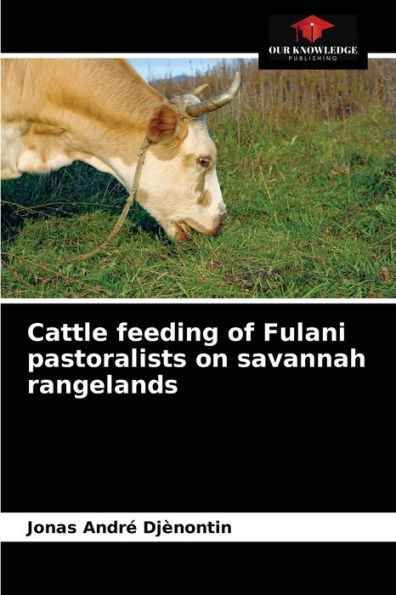 Cattle feeding of Fulani pastoralists on savannah rangelands