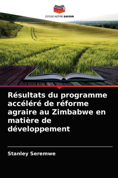 Résultats du programme accéléré de réforme agraire au Zimbabwe en matière de développement