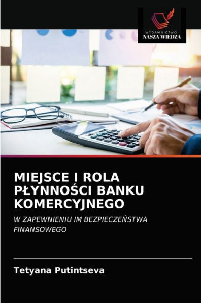 MIEJSCE I ROLA PLYNNOSCI BANKU KOMERCYJNEGO