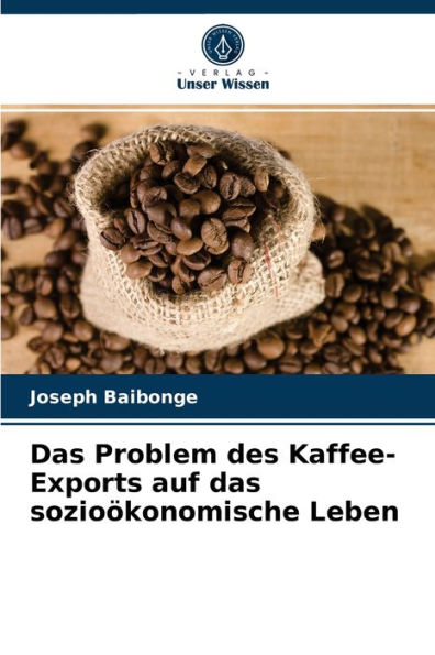 Das Problem des Kaffee-Exports auf das sozioökonomische Leben