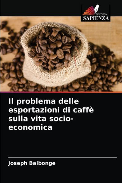 Il problema delle esportazioni di caffè sulla vita socio-economica