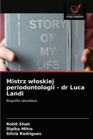 Title: Mistrz wloskiej periodontologii - dr Luca Landi, Author: Rohit Shah