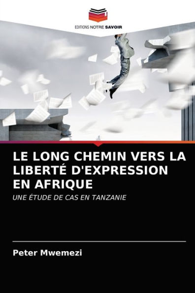 LE LONG CHEMIN VERS LA LIBERTÉ D'EXPRESSION EN AFRIQUE