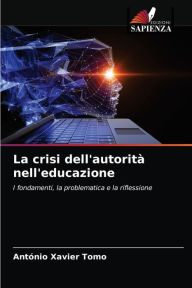 Title: La crisi dell'autorità nell'educazione, Author: António Xavier Tomo