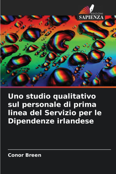 Uno studio qualitativo sul personale di prima linea del Servizio per le Dipendenze irlandese