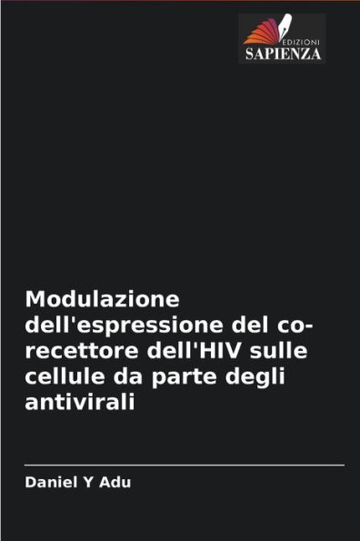 Modulazione dell'espressione del co-recettore dell'HIV sulle cellule da parte degli antivirali