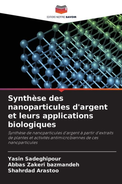Synthèse des nanoparticules d'argent et leurs applications biologiques ...