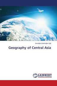 Title: Geography of Central Asia, Author: Ismoiljon Karimdjon Ugli