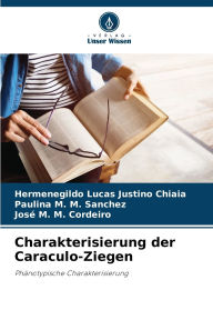 Title: Charakterisierung der Caraculo-Ziegen, Author: Hermenegildo Lucas Justino Chiaia