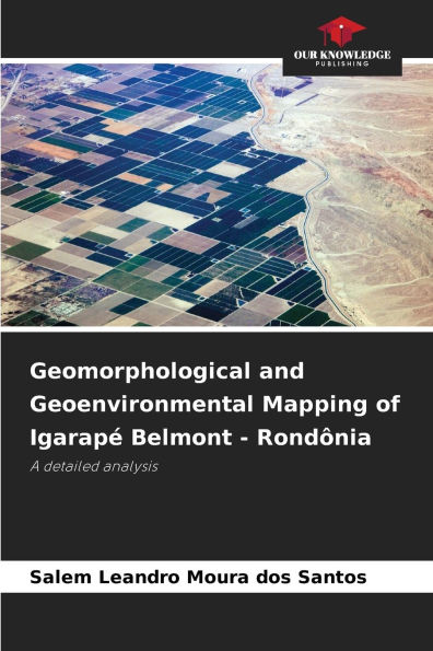 Geomorphological and Geoenvironmental Mapping of IgarapÃ¯Â¿Â½ Belmont - RondÃ¯Â¿Â½nia