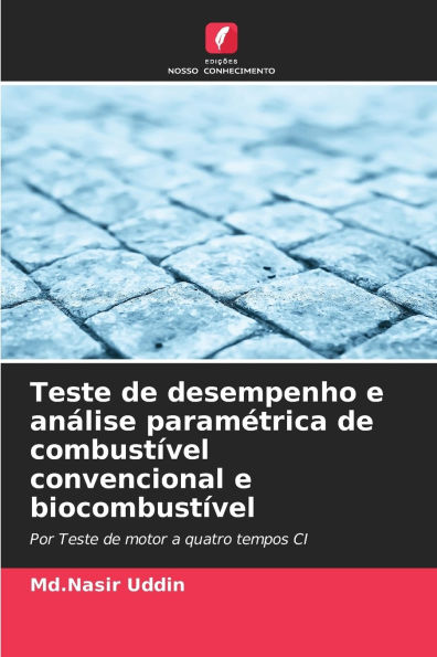 Teste de desempenho e an�lise param�trica de combust�vel convencional e biocombust�vel