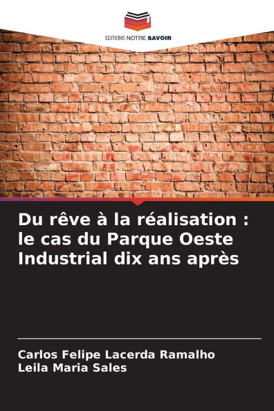 Du rÃ¯Â¿Â½ve Ã¯Â¿Â½ la rÃ¯Â¿Â½alisation: le cas du Parque Oeste Industrial dix ans aprÃ¯Â¿Â½s