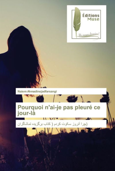 Pourquoi n'ai-je pas pleuré ce jour-là