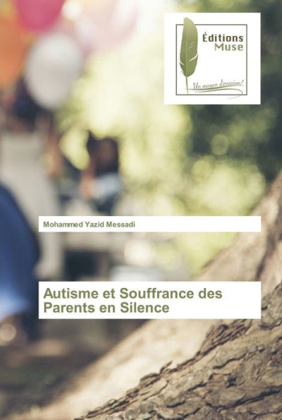 Autisme et Souffrance des Parents en Silence