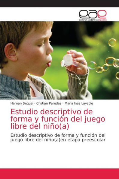 Estudio descriptivo de forma y función del juego libre del niño(a)