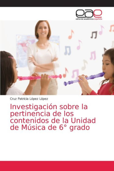 Investigación sobre la pertinencia de los contenidos de la Unidad de Música de 6° grado