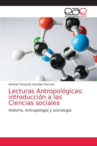Lecturas Antropológicas: introducción a las Ciencias sociales