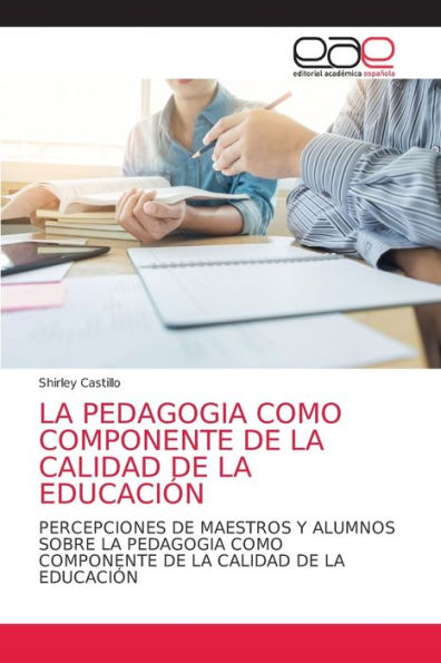 LA PEDAGOGIA COMO COMPONENTE DE LA CALIDAD DE LA EDUCACIÓN