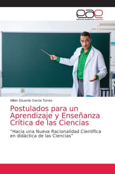 Postulados para un Aprendizaje y Enseñanza Crítica de las Ciencias