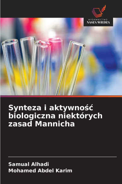 Synteza i aktywnośc biologiczna niektÃ¯Â¿Â½rych zasad Mannicha