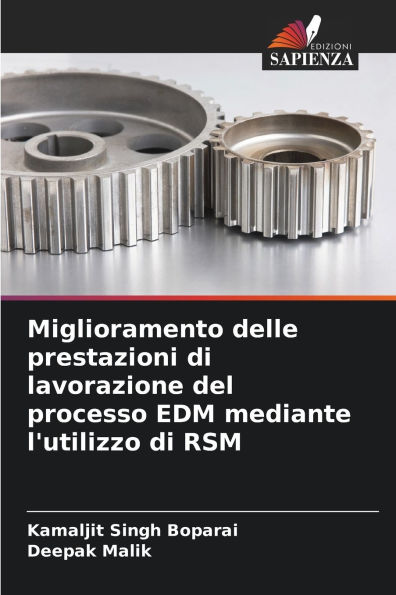 Miglioramento delle prestazioni di lavorazione del processo EDM mediante l'utilizzo di RSM
