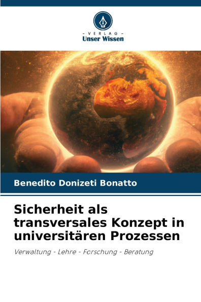 Sicherheit als transversales Konzept in universitÃ¯Â¿Â½ren Prozessen