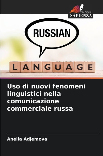 Uso di nuovi fenomeni linguistici nella comunicazione commerciale russa