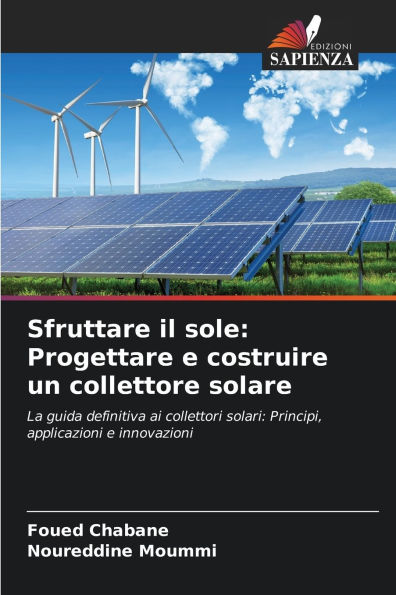 Sfruttare il sole: Progettare e costruire un collettore solare
