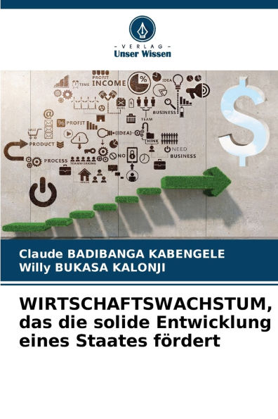 WIRTSCHAFTSWACHSTUM, das die solide Entwicklung eines Staates fÃ¯Â¿Â½rdert