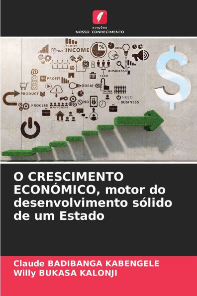 O CRESCIMENTO ECONÃ¯Â¿Â½MICO, motor do desenvolvimento sÃ¯Â¿Â½lido de um Estado