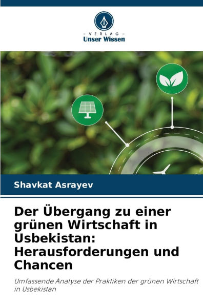 Der Ã¯Â¿Â½bergang zu einer grÃ¯Â¿Â½nen Wirtschaft in Usbekistan: Herausforderungen und Chancen