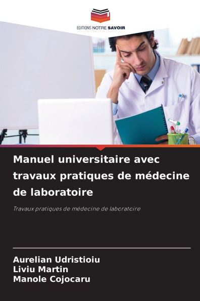 Manuel universitaire avec travaux pratiques de mÃ¯Â¿Â½decine de laboratoire