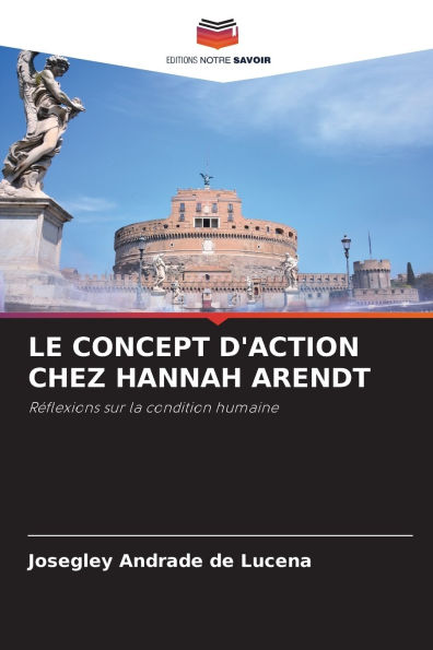 Le Concept d'Action Chez Hannah Arendt
