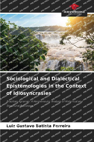 Sociological and Dialectical Epistemologies in the Context of Idiosyncrasies