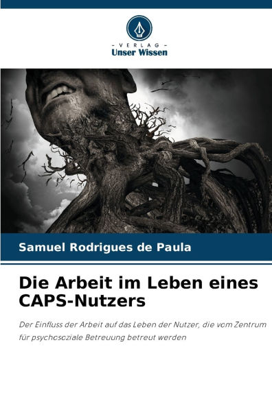 Die Arbeit im Leben eines CAPS-Nutzers