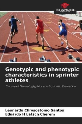 Genotypic and phenotypic characteristics in sprinter athletes