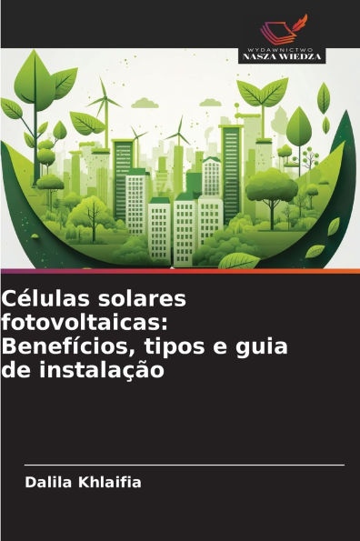 CÃ¯Â¿Â½lulas solares fotovoltaicas: BenefÃ¯Â¿Â½cios, tipos e guia de instalaÃ¯Â¿Â½Ã¯Â¿Â½o