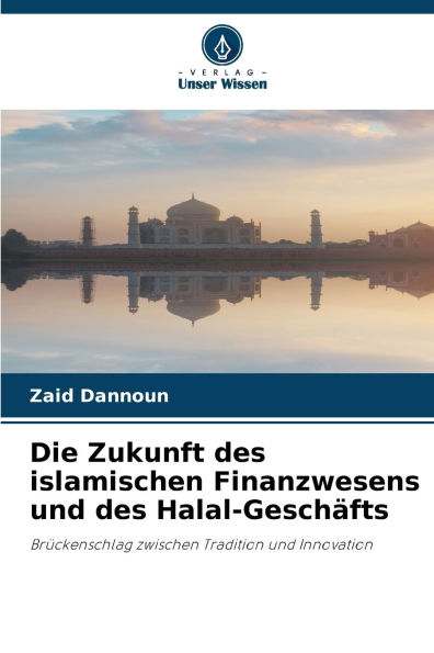 Die Zukunft des islamischen Finanzwesens und des Halal-GeschÃ¯Â¿Â½fts