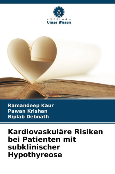 KardiovaskulÃ¯Â¿Â½re Risiken bei Patienten mit subklinischer Hypothyreose