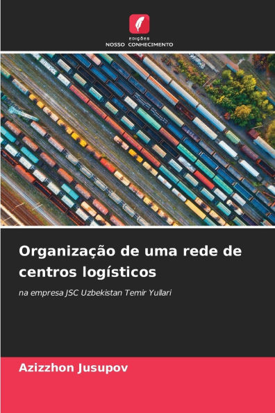 OrganizaÃ¯Â¿Â½Ã¯Â¿Â½o de uma rede de centros logÃ¯Â¿Â½sticos