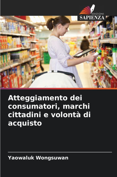 Atteggiamento dei consumatori, marchi cittadini e volontÃ¯Â¿Â½ di acquisto