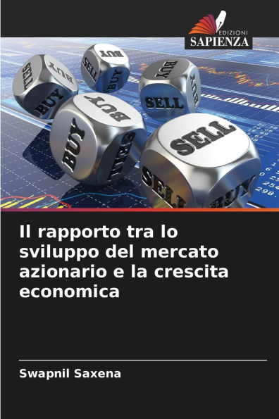 Il rapporto tra lo sviluppo del mercato azionario e la crescita economica